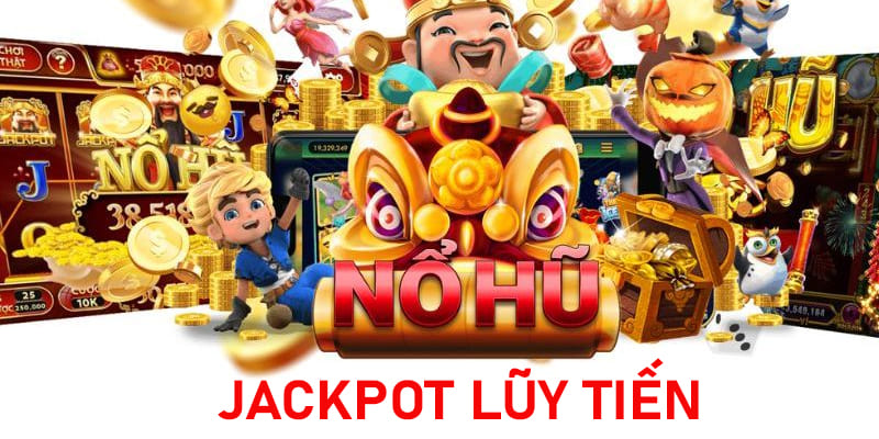 Bí quyết để thắng lớn với Jackpot luỹ tiến